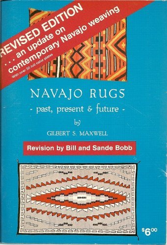 Navajo Rugs: Past, Present & Future - Wide World Maps & MORE! - Book - Wide World Maps & MORE! - Wide World Maps & MORE!