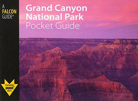 Grand Canyon National Park Pocket Guide (Falcon Pocket Guides Series) - Wide World Maps & MORE! - Book - Globe Pequot Press - Wide World Maps & MORE!