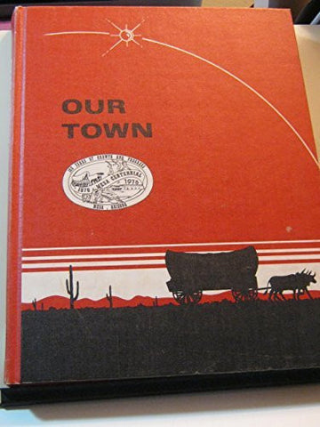 Our Town Mesa Arizona 1878-1978 - Mesa Centennial Editon - Wide World Maps & MORE! - Book - Wide World Maps & MORE! - Wide World Maps & MORE!