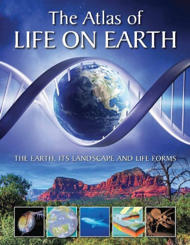 The Atlas of Life on Earth: The Earth, Its Landscape, and Lifeforms - Wide World Maps & MORE! - Book - Chartwell Books - Wide World Maps & MORE!