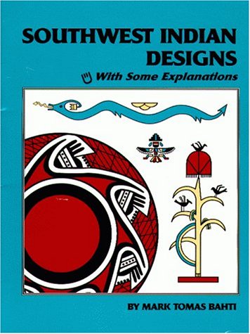 Southwest Indian Designs: With Some Explanations - Wide World Maps & MORE!