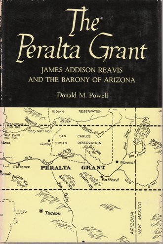 The Peralta grant; James Addison Reavis and the barony of Arizona - Wide World Maps & MORE! - Book - Wide World Maps & MORE! - Wide World Maps & MORE!