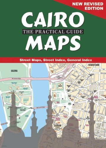 Cairo: The Practical Guide Maps: New Revised Edition - Wide World Maps & MORE! - Book - Wide World Maps & MORE! - Wide World Maps & MORE!