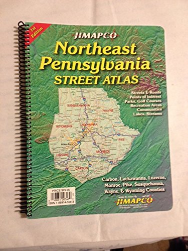 2008 Northeast Pennsylvania Street Atlas: Carbon, Lackawanna, Luzerne, Monroe, Pike, Susquehanna, Wayne & Wyoming Counties [Used - Like New] - Wide World Maps & MORE!