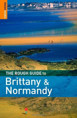 The Rough Guide to Brittany  &  Normandy, 10th Edition (Rough Guide Travel Guides) - Wide World Maps & MORE! - Book - Brand: Rough Guides - Wide World Maps & MORE!