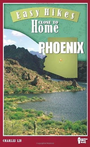 Easy Hikes Close to Home: Phoenix - Wide World Maps & MORE! - Book - Wide World Maps & MORE! - Wide World Maps & MORE!