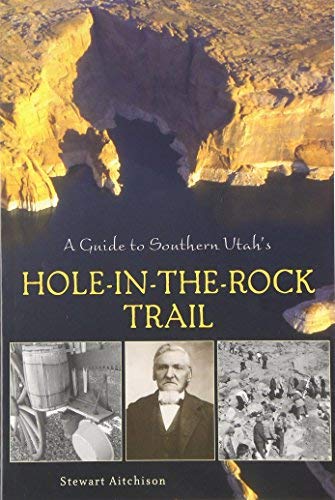 A Guide to Southern Utah's Hole-in-the-Rock Trail - Wide World Maps & MORE! - Book - Brand: University of Utah Press - Wide World Maps & MORE!