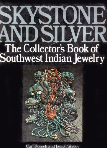 Skystone and Silver: The Collector's Book of Southwest Indian Jewelry - Wide World Maps & MORE! - Book - Wide World Maps & MORE! - Wide World Maps & MORE!