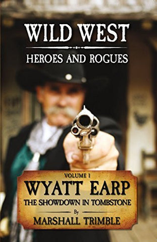Wyatt Earp: The Showdown in Tombstone - Wide World Maps & MORE! - Book - Brand: Golden West Pub - Wide World Maps & MORE!
