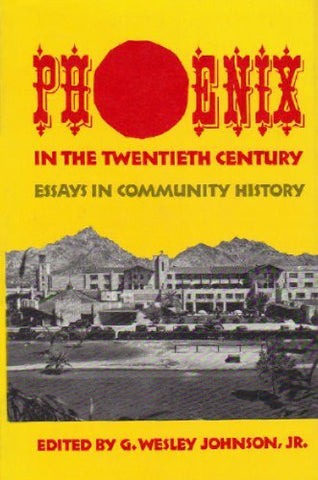 Phoenix in the Twentieth Century: Essays in Community History - Wide World Maps & MORE! - Book - Brand: University of Oklahoma Press - Wide World Maps & MORE!