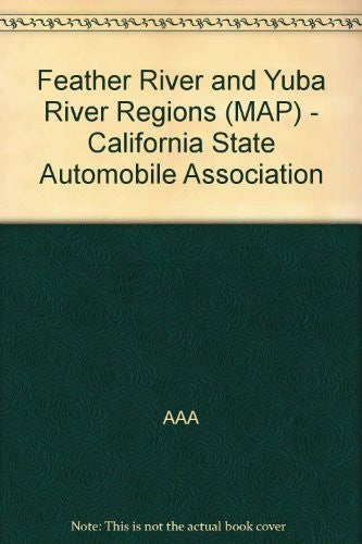 Feather River and Yuba River Regions (MAP) - California State Automobile Association - Wide World Maps & MORE! - Book - Wide World Maps & MORE! - Wide World Maps & MORE!