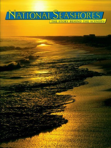 National Seashores: The Story Behind the Scenery - Wide World Maps & MORE! - Book - Wide World Maps & MORE! - Wide World Maps & MORE!