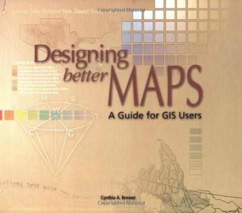 Designing Better Maps: A Guide for GIS Users - Wide World Maps & MORE! - Book - Brand: ESRI Press - Wide World Maps & MORE!