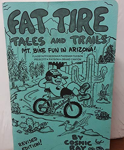 1992 Fat Tire Tales and Trails: Mt. Bike Fun in Arizona: Revised Edition [Collectible - Like New] - Wide World Maps & MORE! - Book - Cosmic Ray Publishing - Wide World Maps & MORE!