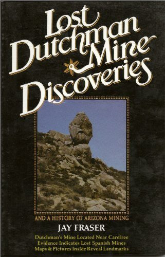 Lost Dutchman Mine Discoveries - Wide World Maps & MORE! - Book - Brand: Affiliated Writers of Amer - Wide World Maps & MORE!