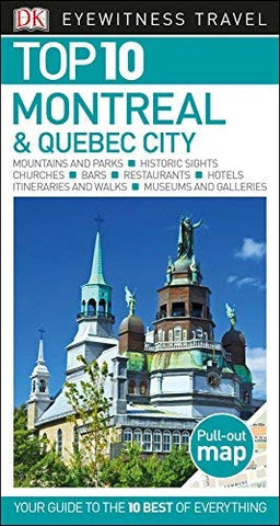 Top 10 Montreal and Quebec City (DK Eyewitness Travel Guide) - Wide World Maps & MORE! - Book - DK Eyewitness Travel - Wide World Maps & MORE!