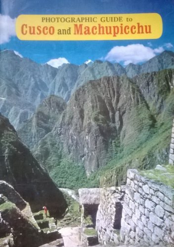 Photographic Guide to Cusco and Machupicchu: Cusco, Peru, Archeological Capital of South America - Wide World Maps & MORE! - Book - Wide World Maps & MORE! - Wide World Maps & MORE!