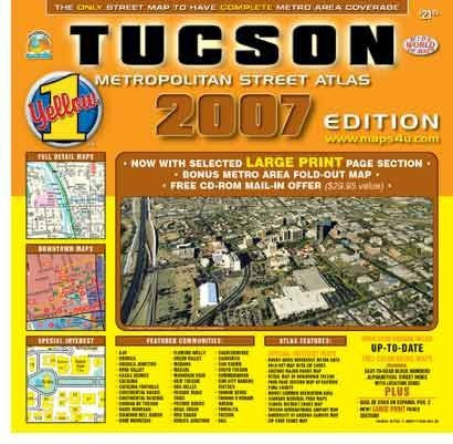 Tucson Metropolitan Street Atlas 2007 (over 2,000 square miles of full detail maps, downtown maps, U. of Ariz. campus map) - Wide World Maps & MORE! - Book - Wide World Maps & MORE! - Wide World Maps & MORE!