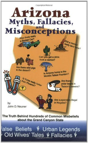 Arizona Myths, Fallacies and Misconceptions - Wide World Maps & MORE! - Book - First Leaf Publishing - Wide World Maps & MORE!