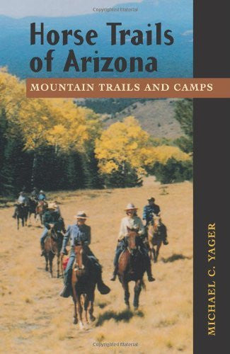 Horse Trails of Arizona: Mountain Trails and Camps - Wide World Maps & MORE! - Book - Brand: Johnson Books - Wide World Maps & MORE!