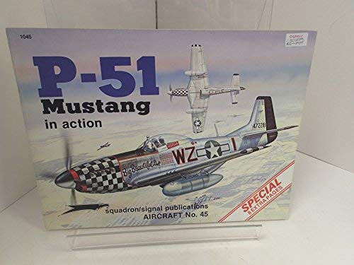 P-51 Mustang in Action - Aircraft No. 45 - Wide World Maps & MORE! - Book - Brand: Squadron/Signal Publications - Wide World Maps & MORE!