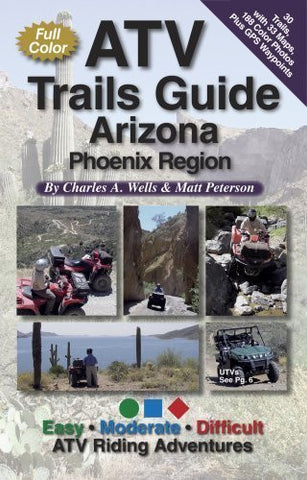 2009 ATV Trails Guide Arizona Phoenix Region by Charles A. Wells - Wide World Maps & MORE! - Book - FunTreks - Wide World Maps & MORE!