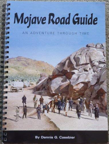 Mojave Road Guide: An Adventure Through Time (Tales of the Mojave Road, No. 22) - Wide World Maps & MORE! - Book - Wide World Maps & MORE! - Wide World Maps & MORE!