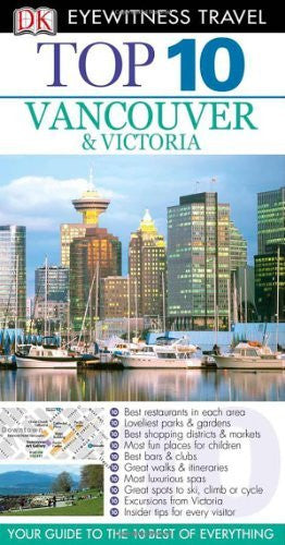 Top 10 Vancouver & Victoria (Eyewitness Top 10 Travel Guides) - Wide World Maps & MORE! - Book - Brand: DK Travel - Wide World Maps & MORE!