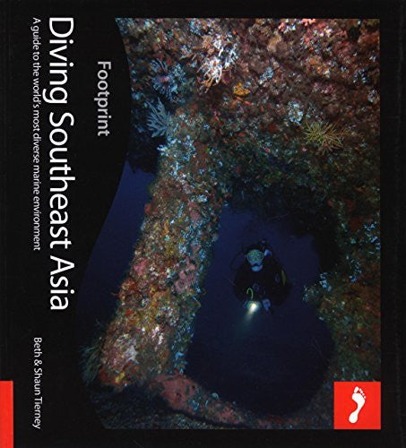 Diving Southeast Asia: A Guide To Asia's Tropical Seas (Footprint - Activity Guides) - Wide World Maps & MORE! - Book - Tierney, Beth/ Tierney, Shaun - Wide World Maps & MORE!