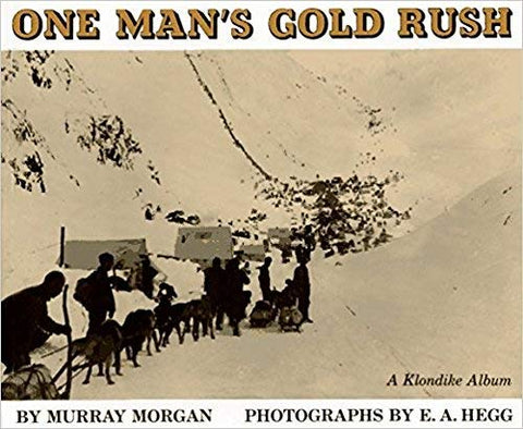 One Man's Gold Rush: A Klondike Album - Wide World Maps & MORE! - Book - Wide World Maps & MORE! - Wide World Maps & MORE!