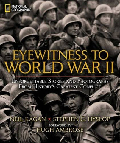 Eyewitness to World War II: Unforgettable Stories and Photographs From History's Greatest Conflict - Wide World Maps & MORE! - Book - Wide World Maps & MORE! - Wide World Maps & MORE!