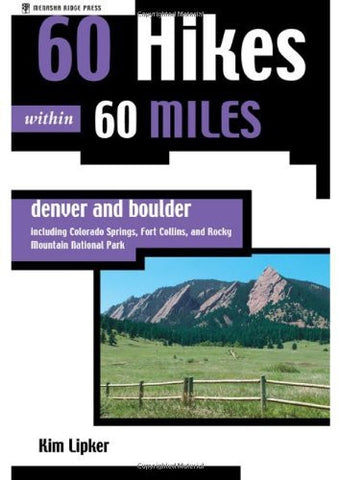 60 Hikes within 60 Miles: Denver and Boulder--Including Colorado Springs, Fort Collins, and Rocky Mountain National Park - Wide World Maps & MORE! - Book - Brand: Menasha Ridge Press - Wide World Maps & MORE!