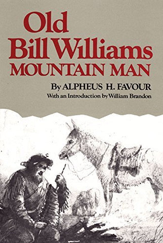 Old Bill Williams, Mountain Man (The Civilization of the American Indian Series) - Wide World Maps & MORE! - Book - Alpheus H Favour - Wide World Maps & MORE!