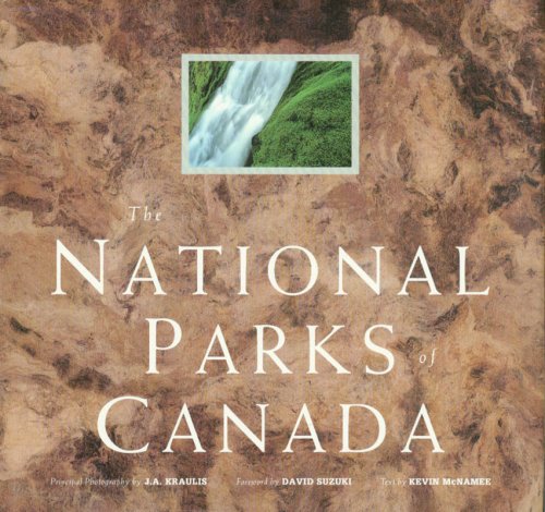 National Parks of Canada (Travel writing) by McNamee, Kevin, Kraulis, J. (1995) Hardcover - Wide World Maps & MORE! - Book - Brand: Key Porter Books Ltd - Wide World Maps & MORE!