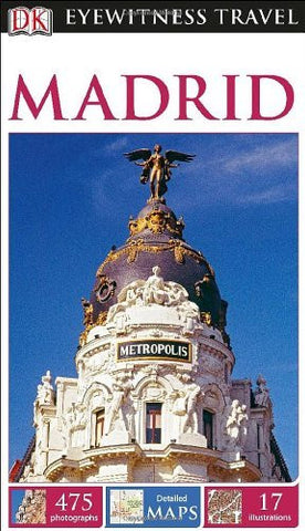DK Eyewitness Travel Guide: Madrid - Wide World Maps & MORE! - Book - Wide World Maps & MORE! - Wide World Maps & MORE!