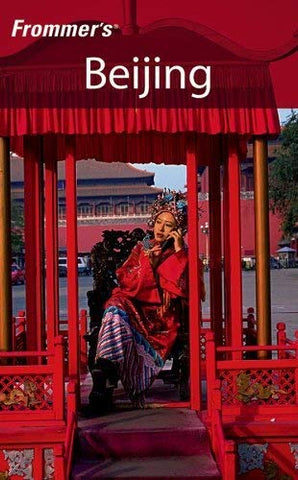 Frommer's Beijing (Frommer's Complete Guides) - Wide World Maps & MORE! - Book - Wide World Maps & MORE! - Wide World Maps & MORE!