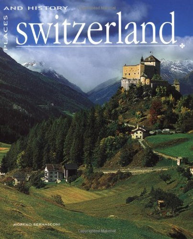 Switzerland (Places and History) - Wide World Maps & MORE! - Book - Wide World Maps & MORE! - Wide World Maps & MORE!
