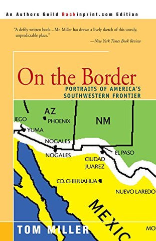 On the Border: Portraits of America's Southwestern Frontier - Wide World Maps & MORE! - Book - Brand: iUniverse - Wide World Maps & MORE!