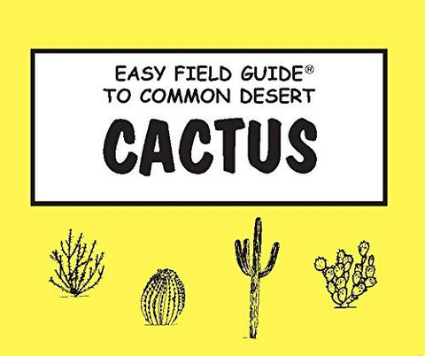 Easy Field Guide to Common Desert Cactus (Easy Field Guides) - Wide World Maps & MORE! - Book - American Traveler Press - Wide World Maps & MORE!