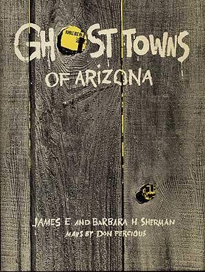 Ghost Towns of Arizona - Wide World Maps & MORE! - Book - Wide World Maps & MORE! - Wide World Maps & MORE!