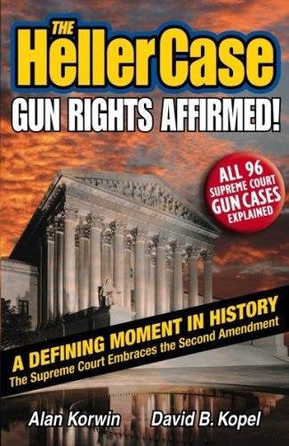 The Heller Case: Gun Rights Affirmed - Wide World Maps & MORE! - Book - Bloomfield Press - Wide World Maps & MORE!