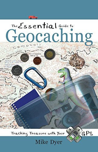 The Essential Guide to Geocaching: Tracking Treasure with Your GPS - Wide World Maps & MORE!