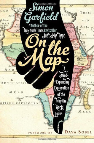 On the Map: A Mind-Expanding Exploration of the Way the World Looks - Wide World Maps & MORE! - Book - Wide World Maps & MORE! - Wide World Maps & MORE!
