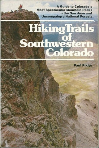 Hiking Trails of Southwestern Colorado: A Guide to Colorado's Most Spectacular Mountain Peaks in the San Juan and Uncompahgre National Forests (The Pruett Series) - Wide World Maps & MORE! - Book - Brand: Westwinds Press - Wide World Maps & MORE!
