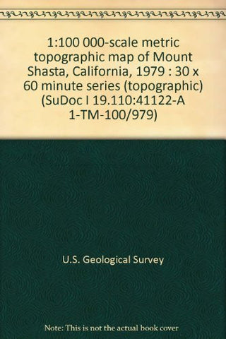 1:100 000-scale metric topographic map of Mount Shasta, California, 1979 : 30 x 60 minute series (topographic) (SuDoc I 19.110:41122-A 1-TM-100/979) - Wide World Maps & MORE! - Book - Wide World Maps & MORE! - Wide World Maps & MORE!