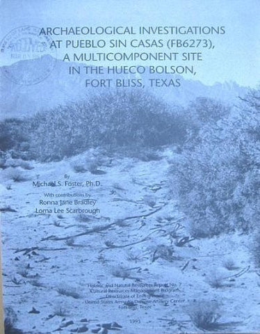 Archaeological Investigations at Pueblo Sin Casas (Fb6273) a Multicomponent Site in the Hueco Bolson, Fort Bliss, Texas - Wide World Maps & MORE! - Book - Wide World Maps & MORE! - Wide World Maps & MORE!