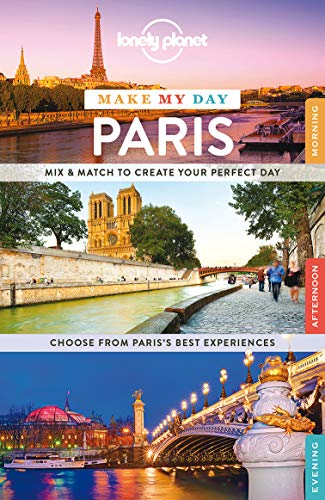 Lonely Planet Make My Day Paris (Travel Guide) - Wide World Maps & MORE! - Book - Wide World Maps & MORE! - Wide World Maps & MORE!