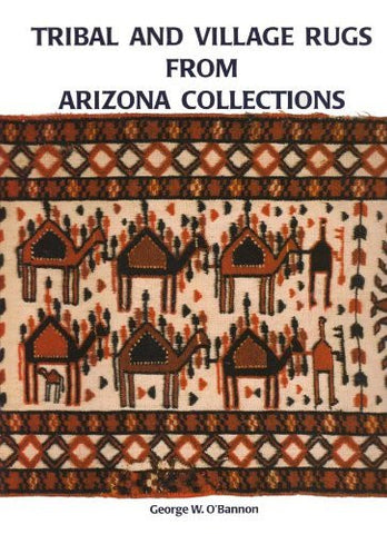 Tribal and village rugs from Arizona collections - Wide World Maps & MORE! - Book - Brand: Arizona Oriental Rug and Textile Association - Wide World Maps & MORE!