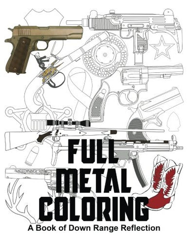 Full Metal Coloring: A Book of Down Range Reflection - Wide World Maps & MORE!