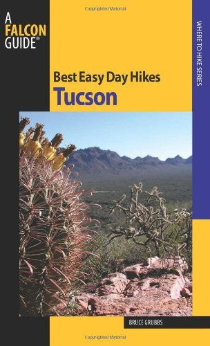 Best Easy Day Hikes Tucson (Best Easy Day Hikes Series) - Wide World Maps & MORE! - Book - Wide World Maps & MORE! - Wide World Maps & MORE!